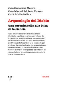 Produktbild: Arqueolog&iacute;a del diablo : una aproximaci&oacute;n a la &eacute;tica de la ciencia