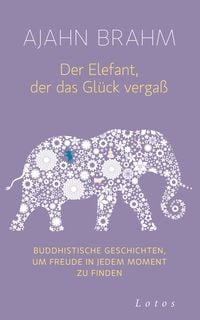 Produktbild: Der Elefant, der das Gl&uuml;ck verga&szlig;