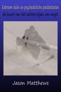 Produktbild: Extreem ski&euml;n en psychedelische paddestoelen