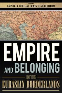Produktbild: Empire and Belonging in the Eurasian Borderlands
