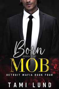 Produktbild: Born into the Mob (Detroit Mafia Romance, #4)