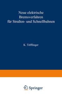 Produktbild: Neue elektrische Bremsverfahren f&uuml;r Stra&szlig;en- und Schnellbahnen