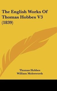 Produktbild: The English Works Of Thomas Hobbes V3 (1839)