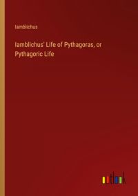 Produktbild: Iamblichus' Life of Pythagoras, or Pythagoric Life