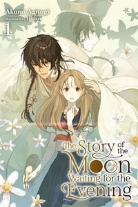 Produktbild: The Story of the Moon Waiting for the Evening, Vol. 1 (light novel)