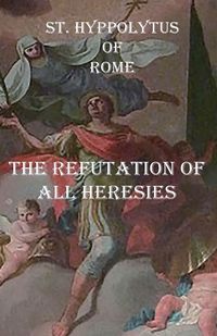 Produktbild: The Refutation of All Heresies