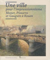 Bild vom Artikel Une ville pour l'impressionnisme : Monet, Pissarro et Gauguin à Rouen vom Autor Laurent Salomé