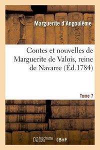 Produktbild: Contes et nouvelles de Marguerite de Valois, reine de Navarre. Tome 7