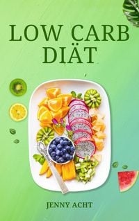 Produktbild: Low Carb Di&auml;t, Ern&auml;hrung ohne Kohlehydrate