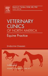 Produktbild: Endocrine Diseases, an Issue of Veterinary Clinics: Equine Practice