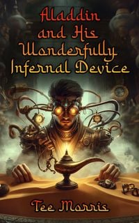 Produktbild: Aladdin and His Wonderfully Infernal Device