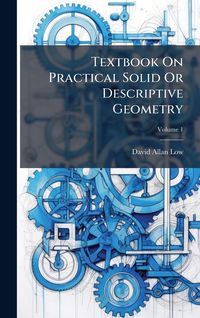 Produktbild: Textbook On Practical Solid Or Descriptive Geometry