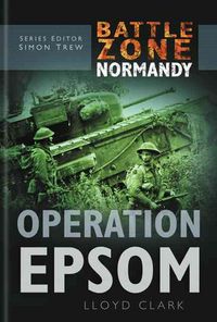 Produktbild: Clark, L: Battle Zone Normandy: Operation Epsom