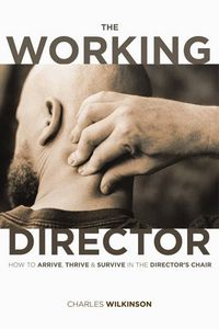 Produktbild: The Working Director: How to Arrive, Survive and Thrive in the Director's Chair
