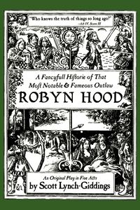 Produktbild: A Fancyfull Historie of That Most Notable & Fameous Outlaw Robyn Hood
