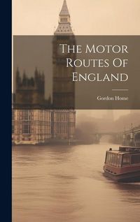Produktbild: The Motor Routes Of England