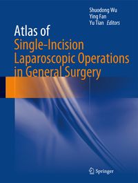 Produktbild: Atlas of Single-Incision Laparoscopic Operations in General Surgery