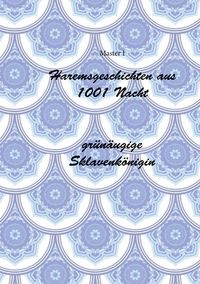 Produktbild: Haremsgeschichten Aus 1001 Nacht -Gr&uuml;n&auml;ugige Sklavenk&ouml;nigin