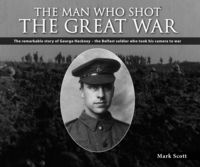 Produktbild: The Man Who Shot the Great War