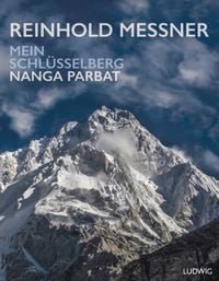 Bild vom Artikel Nanga Parbat – Mein Schlüsselberg vom Autor Reinhold Messner