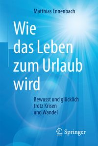 Produktbild: Wie das Leben zum Urlaub wird