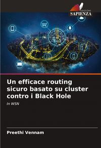 Produktbild: Un efficace routing sicuro basato su cluster contro i Black Hole