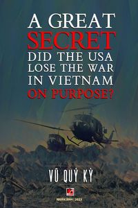 Produktbild: A Great Secret - Did The USA Lose The War In Vietnam On Purpose (softcover - with signature)
