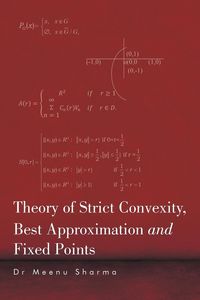 Produktbild: Theory of Strict Convexity, Best Approximation and Fixed Points
