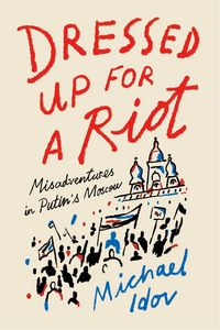 Produktbild: Idov, M: Dressed Up for a Riot