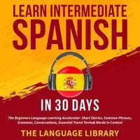 Produktbild: Learn Intermediate Spanish In 30 Days