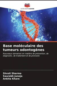 Produktbild: Base mol&eacute;culaire des tumeurs odontog&egrave;nes