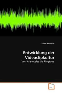 Produktbild: Rennicke, O: Entwicklung der Videoclipkultur
