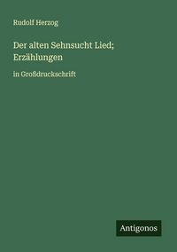 Produktbild: Der alten Sehnsucht Lied; Erz&auml;hlungen