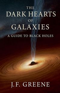 Produktbild: The Dark Hearts of Galaxies