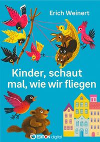 Produktbild: Kinder, schaut mal, wie wir fliegen