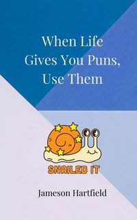 Produktbild: When Life Gives You Puns, Use Them