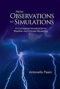 Produktbild: From Observations to Simulations: A Conceptual Introduction to Weather and Climate Modelling