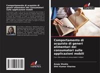 Produktbild: Comportamento di acquisto di generi alimentari dei consumatori sulle applicazioni mobili