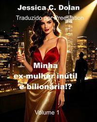 Produktbild: Minha ex-mulher in&uacute;til &eacute; bilion&aacute;ria!?