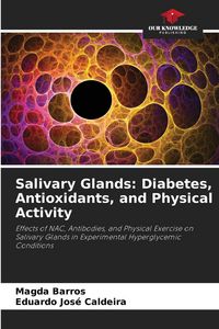 Produktbild: Salivary Glands: Diabetes, Antioxidants, and Physical Activity