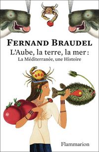 Produktbild: L'aube, la terre, la mer : la M&eacute;diterran&eacute;e, une histoire