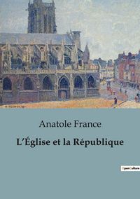 Produktbild: L'&Eacute;glise et la R&eacute;publique