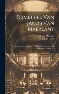 Produktbild: Rijmbijbel Van Jacob Van Maerlant: Met Voorrede, Varianten Van Hss., Aenteekeningen En Glossarium, Volume 1...