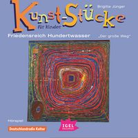 Produktbild: Kunst-St&uuml;cke f&uuml;r Kinder. Friedensreich Hundertwasser. Der gro&szlig;e Weg