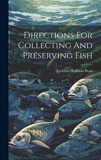 Produktbild: Directions For Collecting And Preserving Fish