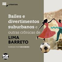 Produktbild: Bailes e divertimentos suburbanos e outras cr&ocirc;nicas de Lima Barreto