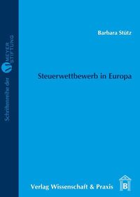 Bild vom Artikel Steuerwettbewerb in Europa. vom Autor Barbara Stütz