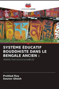 Produktbild: Syst&egrave;me &Eacute;ducatif Bouddhiste Dans Le Bengale Ancien :