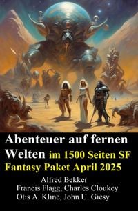 Produktbild: Abenteuer auf fernen Welten im 1500 Seiten SF Fantasy Paket April 2025