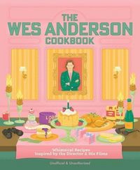 Produktbild: The Wes Anderson Cookbook